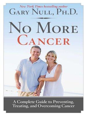 cover image of No More Cancer: a Complete Guide to Preventing, Treating, and Overcoming Cancer